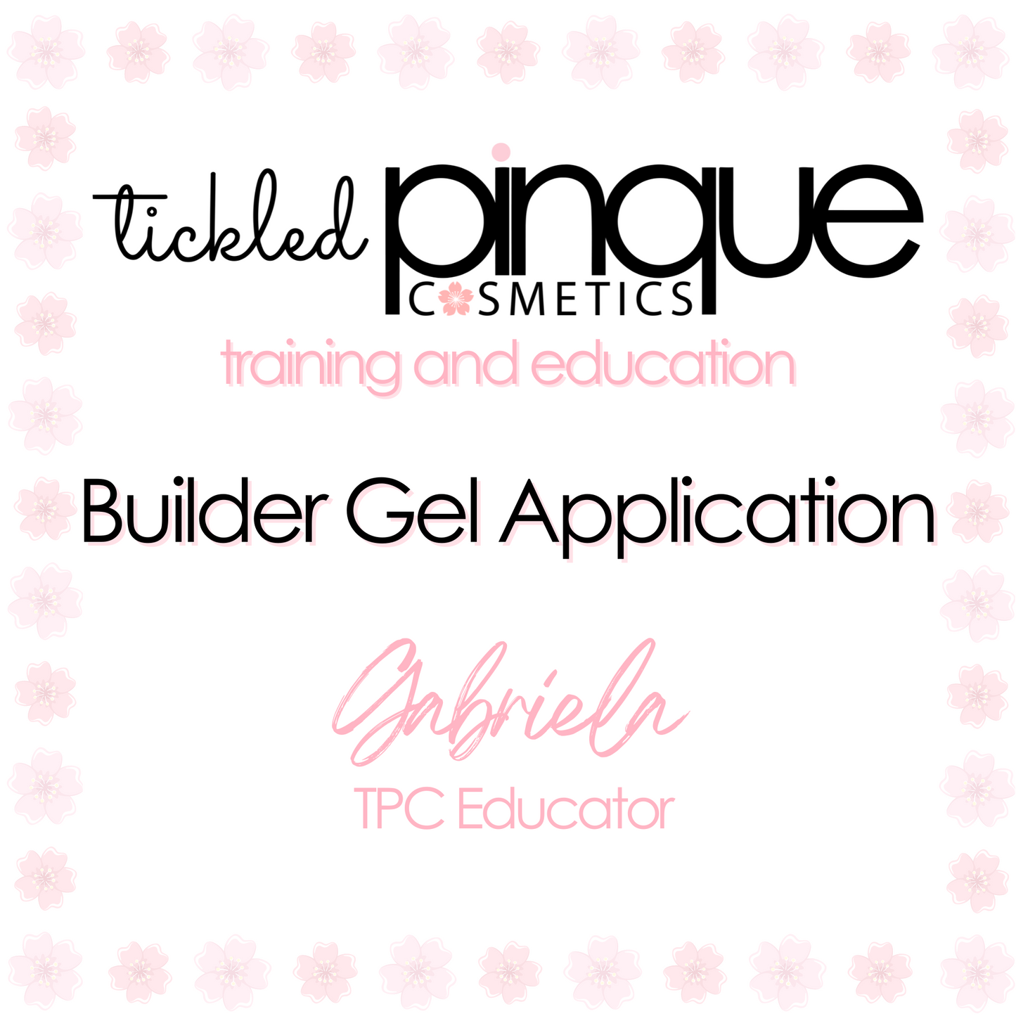 E-Class • Builder Gel Application • TPC Educator Gabriela